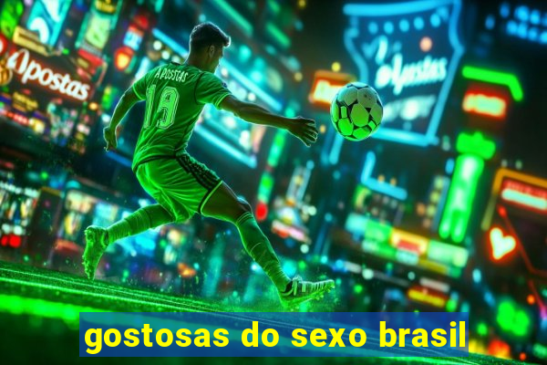 gostosas do sexo brasil